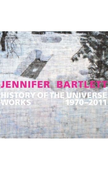 Jennifer Bartlett: History of the Universe