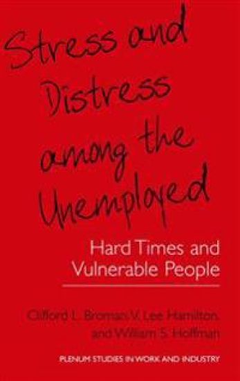 Stress and Distress among the Unemployed