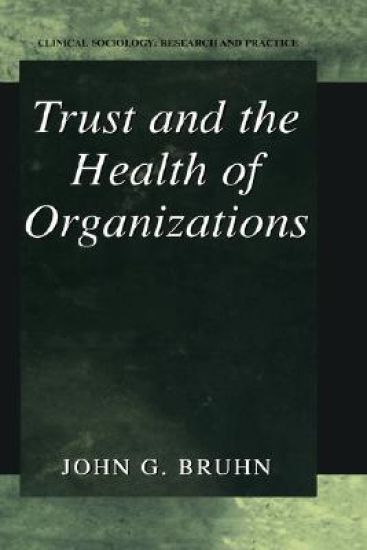Trust and the Health of Organizations