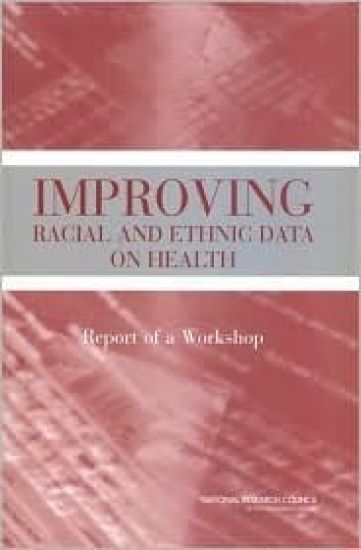 Improving Racial and Ethnic Data on Health