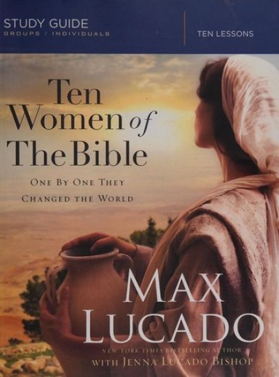 Ten Women of the Bible Study Guide
