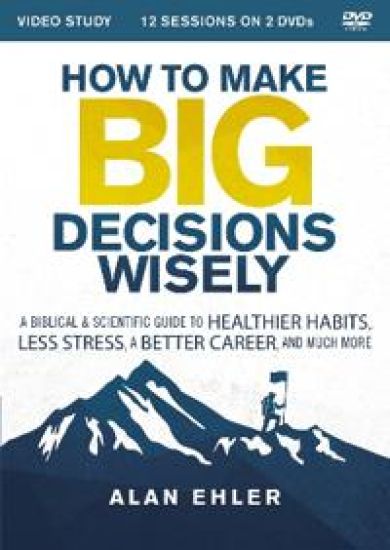 How to Make Big Decisions Wisely Video Study