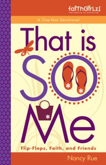That Is SO Me: 365 Days of Devotions