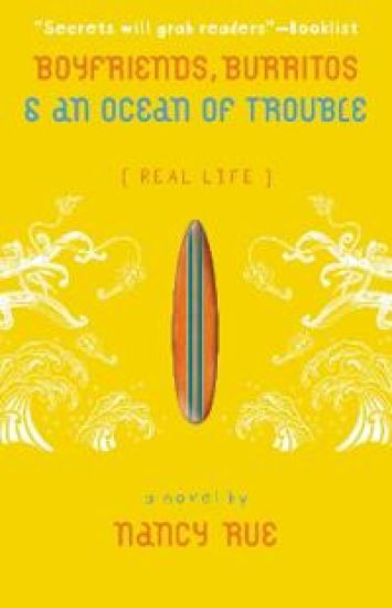 Boyfriends, Burritos and an Ocean of Trouble