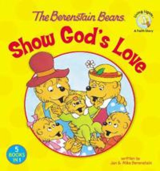 The Berenstain Bears Show God's Love