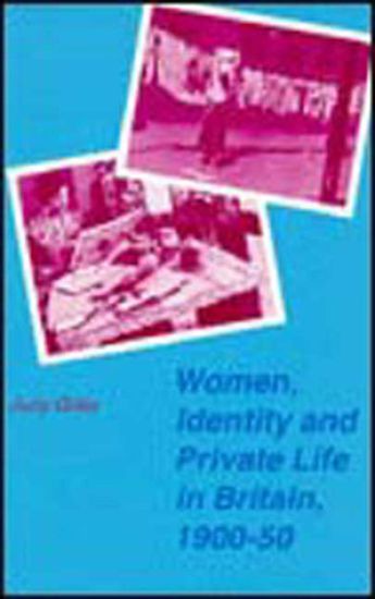 Women, Identity and Private Life in Britain, 1900–50