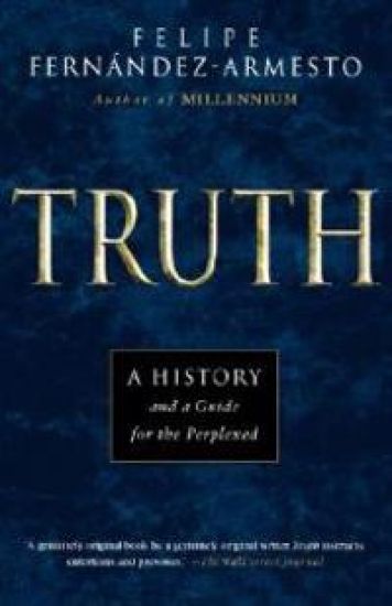 Truth: A History and a Guide for the Perplexed