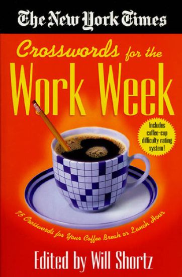 The New York Times Crosswords for the Work Week: 75 Crosswords for Your Coffee Break or Lunch Hour