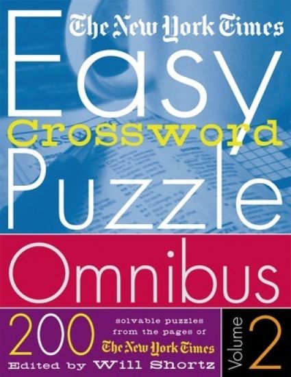 The New York Times Easy Crossword Puzzle Omnibus Volume 2: 200 Solvable Puzzles from the Pages of the New York Times