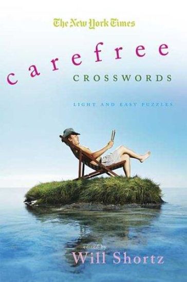 The New York Times Carefree Crosswords: Light and Easy Puzzles