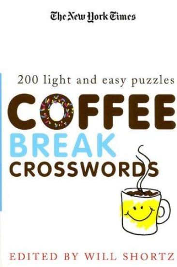 The New York Times Coffee Break Crosswords: 200 Light and Easy Puzzles
