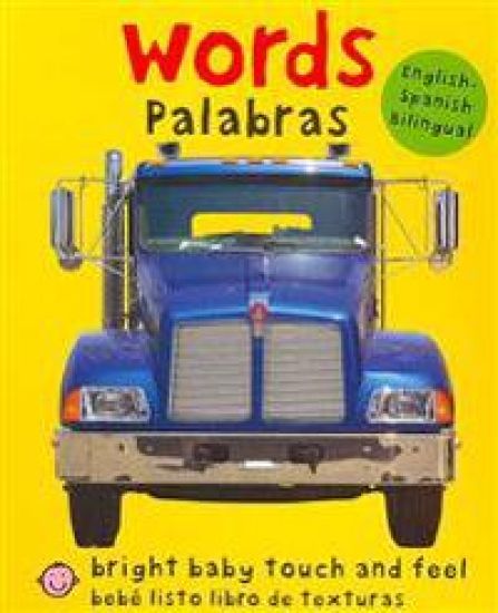 Bright Baby Touch & Feel: Bilingual Words / Palabras: English-Spanish Bilingual