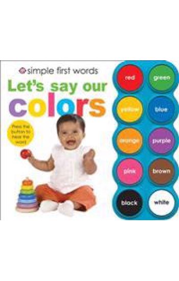 Let's Say Our Colors (Simple First Words)