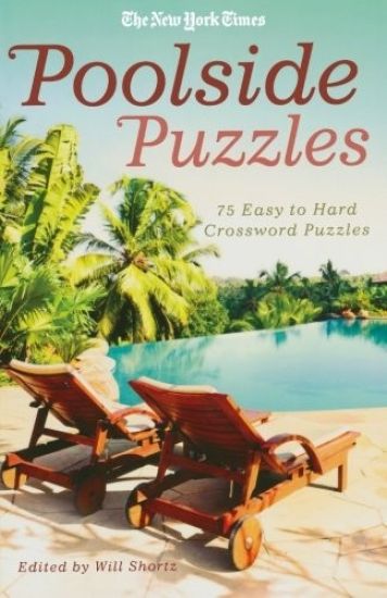 The New York Times Poolside Puzzles: 75 Easy to Hard Crossword Puzzles