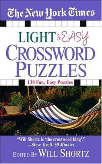 The New York Times Light and Easy Crossword Puzzles: 130 Fun, Easy Puzzles