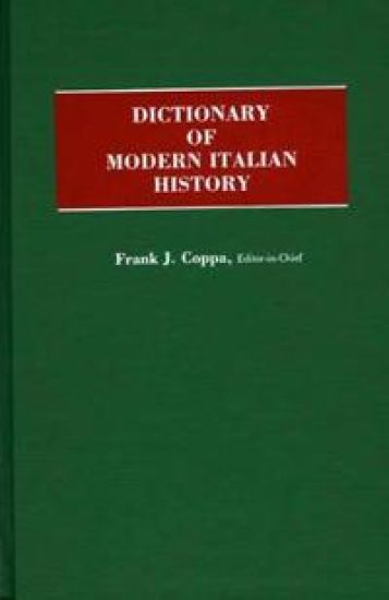 Dictionary of Modern Italian History