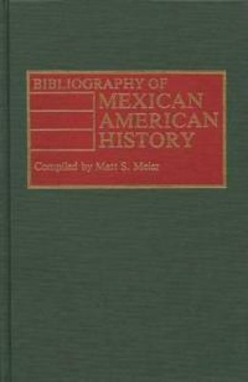 Bibliography of Mexican American History