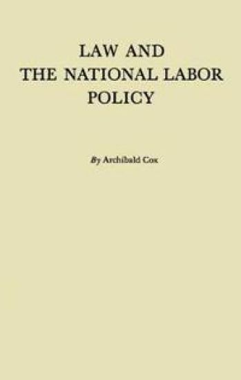 Law and the National Labor Policy