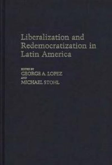 Liberalization and Redemocratization in Latin America