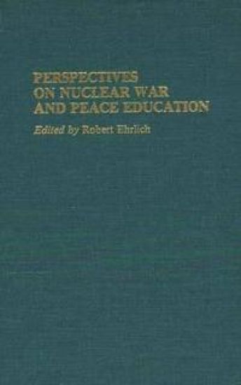 Perspectives on Nuclear War and Peace Education