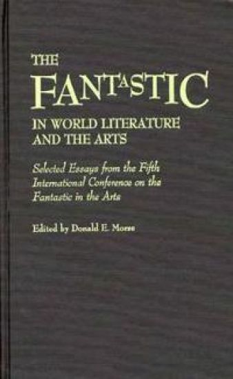 The Fantastic in World Literature and the Arts