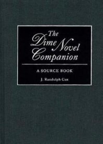 The Dime Novel Companion