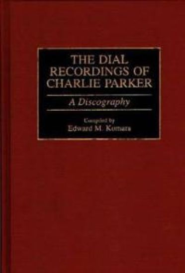 The Dial Recordings of Charlie Parker
