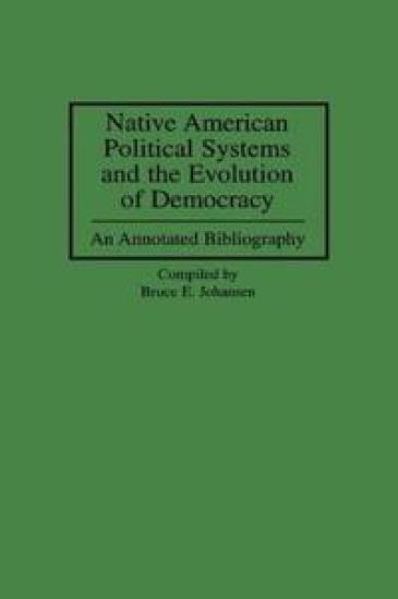Native American Political Systems and the Evolution of Democracy