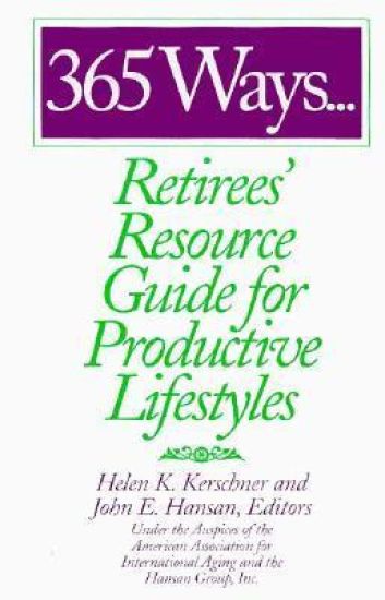 365 Ways...Retirees' Resource Guide for Productive Lifestyles