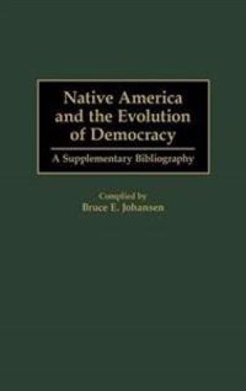 Native America and the Evolution of Democracy