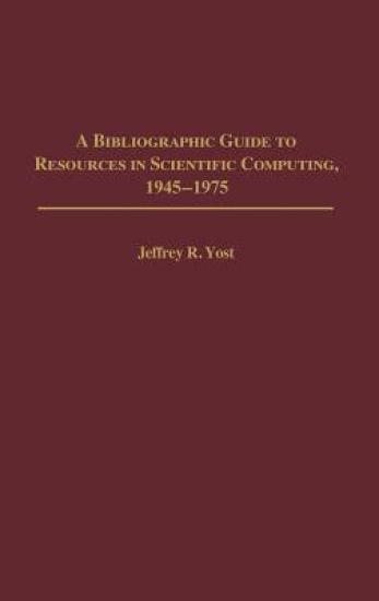 A Bibliographic Guide to Resources in Scientific Computing, 1945-1975
