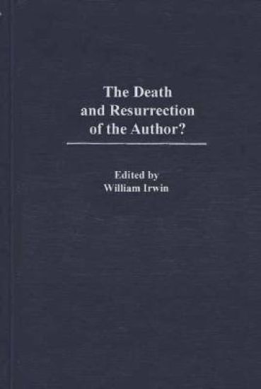 The Death and Resurrection of the Author?