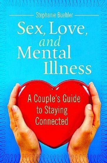 Sex, Love, and Mental Illness