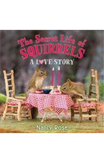 The Secret Life of Squirrels: A Love Story