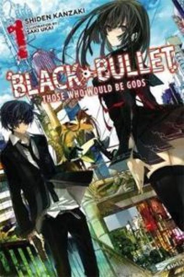 Black Bullet, Vol. 1 (Novel)