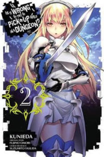 Is It Wrong To Try To Pick Up Girls In a Dungeon?, Vol. 2 (Manga)