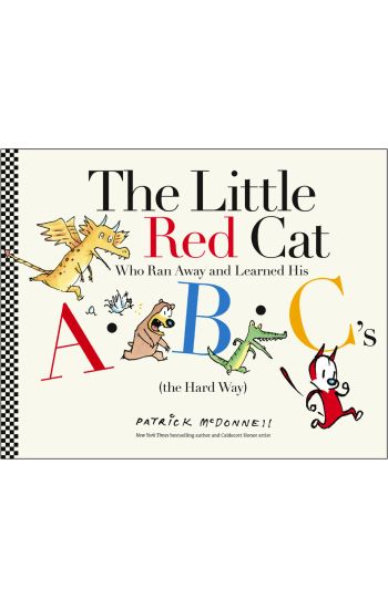The Little Red Cat Who Ran Away and Learned His ABC's (The Hard Way)