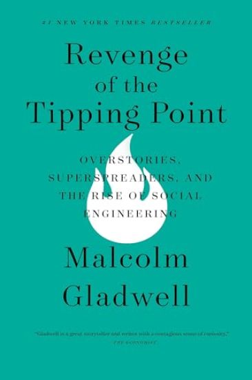 Revenge of the Tipping Point: Overstories, Superspreaders, and the Rise of Social Engineering