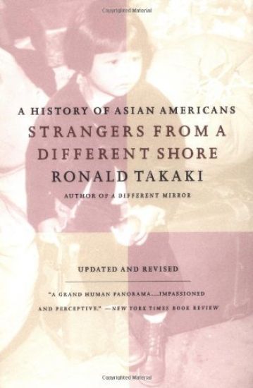 Strangers from a Different Shore: A History of Asian Americans Au Of...