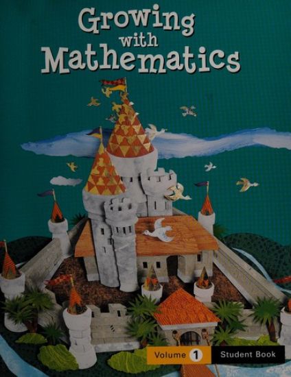 Growing with Math, Grade 3, Student Book 1