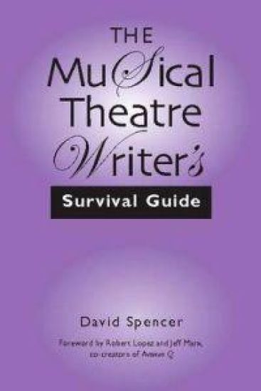 The Musical Theatre Writer's Survival Guide