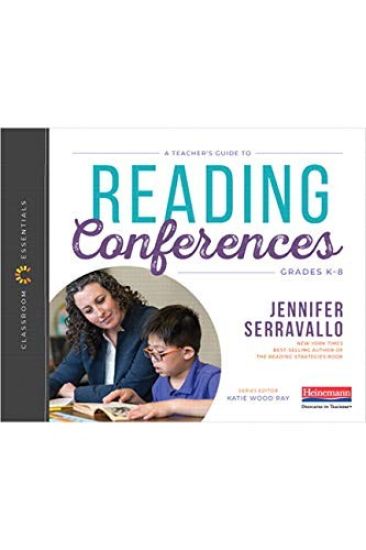 A Teacher's Guide to Reading Conferences: The Classroom Essentials Series