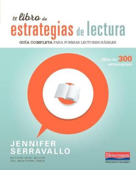 El Libro de Estrategias de Lectura: Guía Completa Para Formar Lectores Hábiles