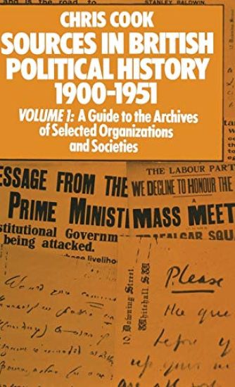 Sources in British Political History 1900–1951