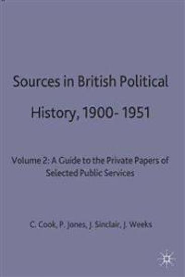 Sources in British Political History, 1900-1951