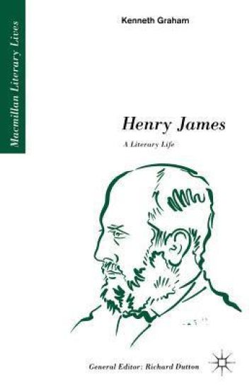 Henry James: A Literary Life