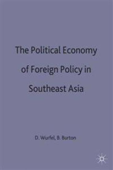 The Political Economy of Foreign Policy in Southeast Asia