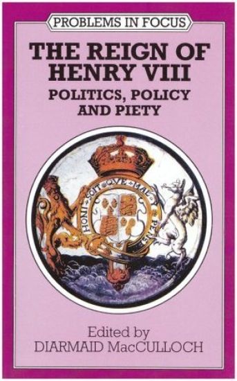 The Reign of Henry VIII