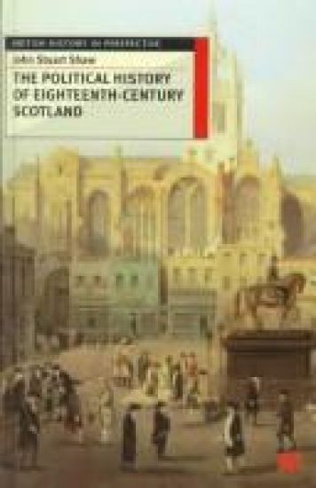 The Political History of Eighteenth-Century Scotland