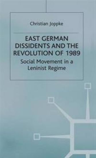 East German Dissidents and the Revolution of 1989